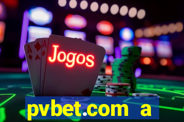 pvbet.com a plataforma de jogos de cassino